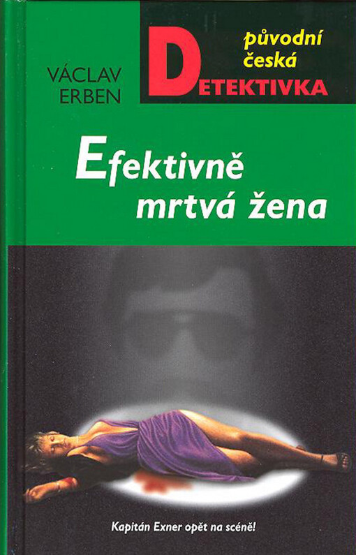 Efektivně mrtvá žena : kapitán Exner opět na scéně!