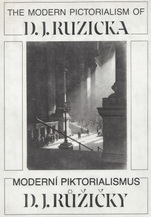 The modern pictorialism of D.J. Ruzicka = Moderní piktorialismus D.J. Růžičky