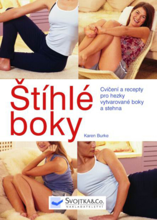 Štíhlé boky : cvičení a recepty pro hezky vytvarované boky a stehna
