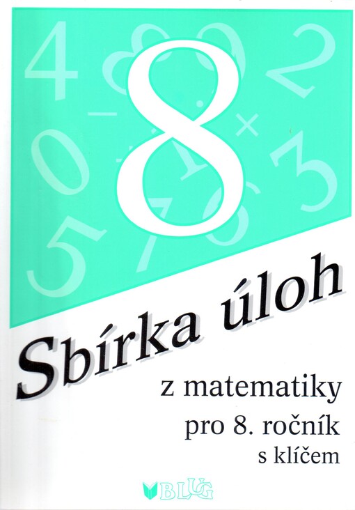 Sbírka úloh z matematiky pro 8. ročník: s klíčem