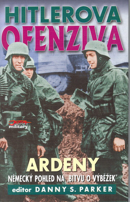 Hitlerova ofenziva - Ardeny: německý pohled na 