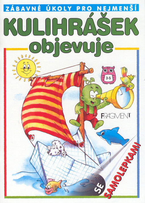 Kulihrášek objevuje zábavné úloly pro nejmenší : se samolepkami