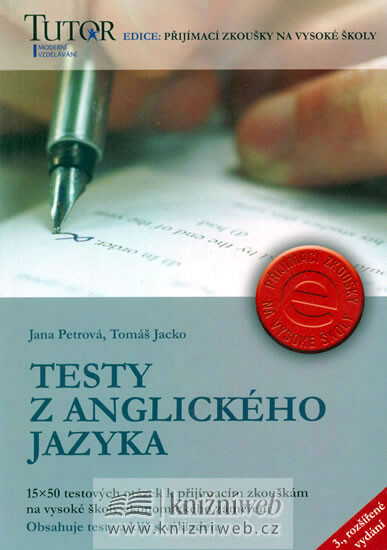 Testy z anglického jazyka : 15 x 50 testových otázek k přijímacícm zkouškám na vysoké školy ekonomického zaměření