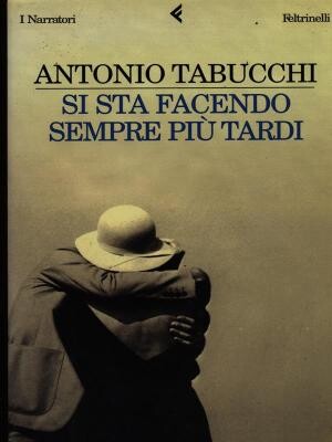 Si sta facendo sempre piu tardi : romanzo in forma di lettere