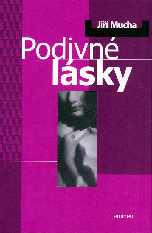 Podivné lásky : text prvního vydání z roku 1988