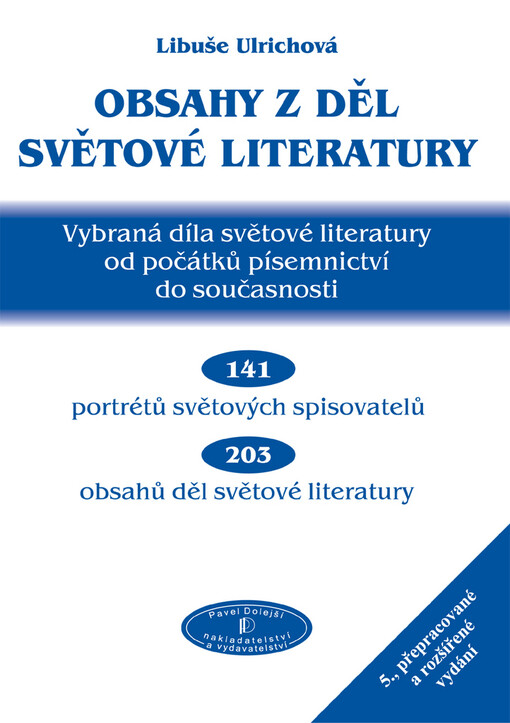 Obsahy z děl světové literatury : vybraná díla světové literatury od počátků písemnictví do současnosti