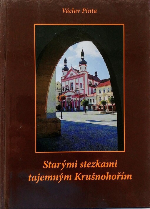 Starými stezkami tajemným Krušnohořím