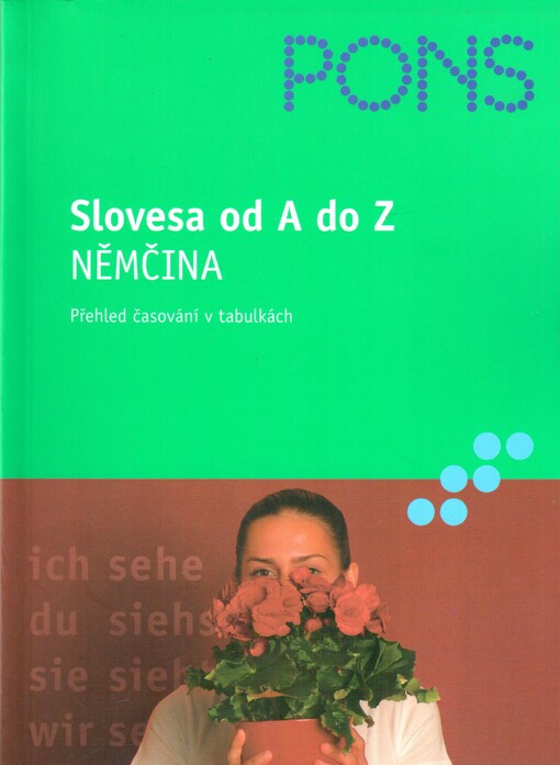 Slovesa od A do Z - němčina : přehled časování v tabulkách