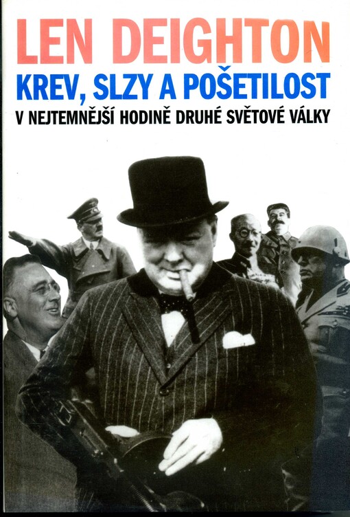 Krev, slzy a pošetilost v nejtemnější hodině druhé světové války