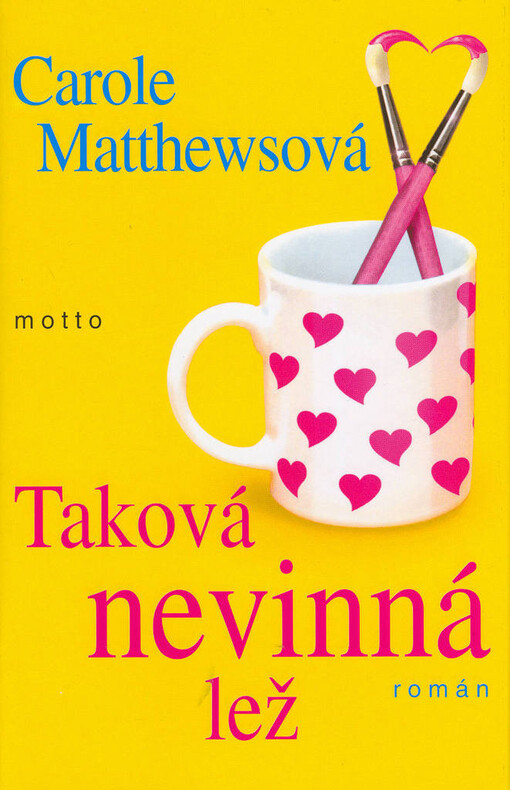 Taková nevinná lež: [román]