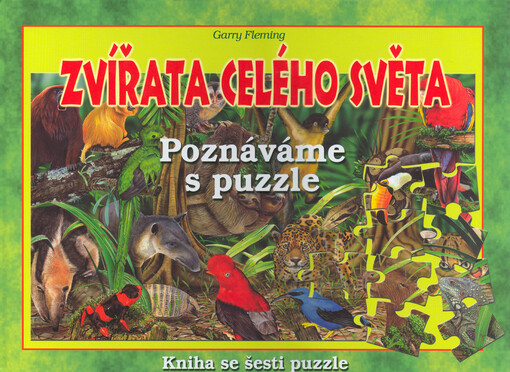 Zvířata celého světa : kniha se šesti puzzle.