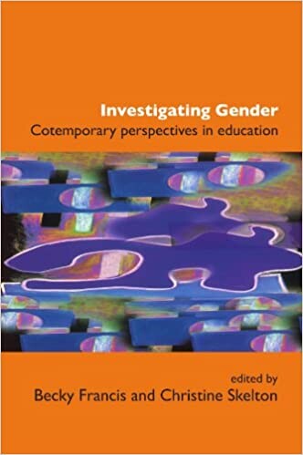Investigating Gender: Contemporary Perspectives in Education