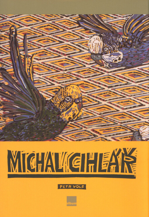 Michal Cihlář: práce z let 1981-2004