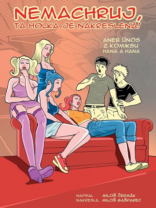 Nemachruj, ta holka je nakreslená!, aneb, Únos z komiksu Hana a Hana