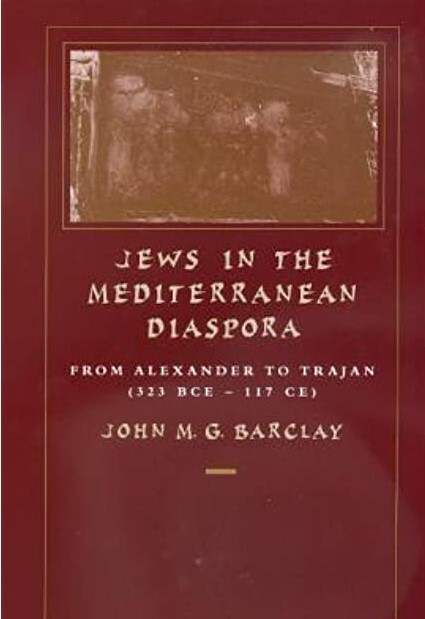 Jews in the Mediterranean Diaspora: From Alexander to Trajan (323 BCE-117 CE) (S. Mark Taper Foundation Imprint in Jewish Studies)