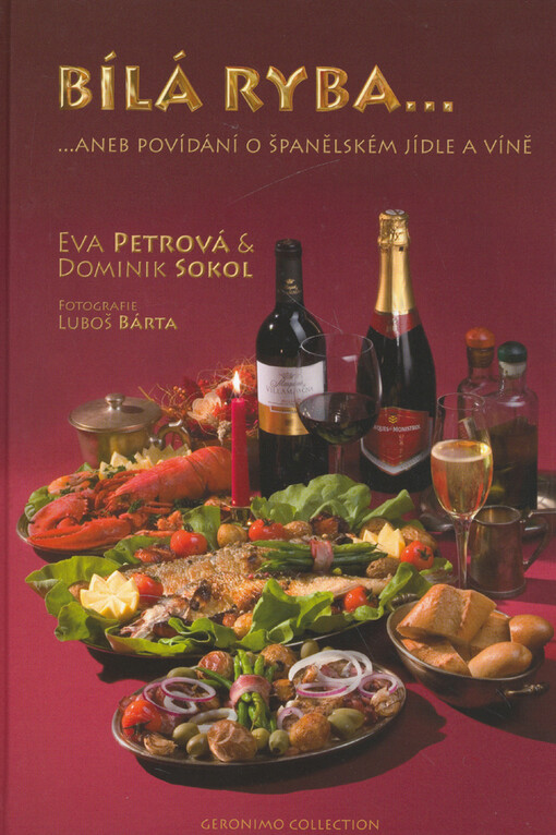 Bílá ryba--, --aneb, Povídání o španělském jídle a víně