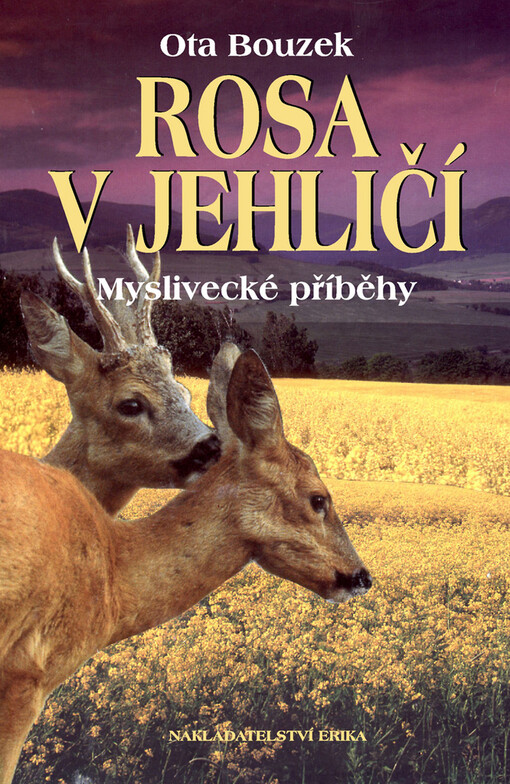 Rosa v jehličí: myslivecké příběhy