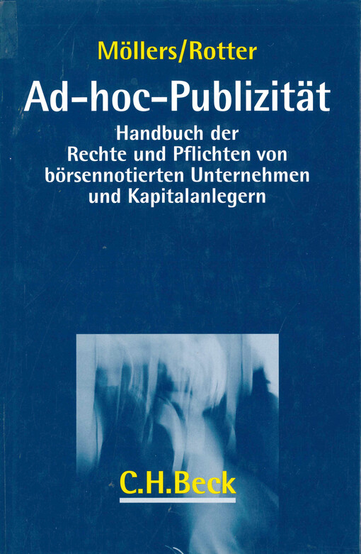 Ad-hoc-Publizität : Handbuch der Rechte und Pflichten von börsennotierten Unternehmen und Kapitalanlegern