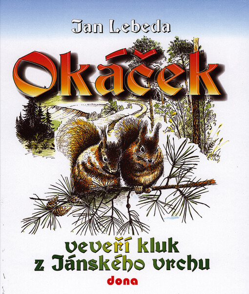 Okáček: veveří kluk z Jánského vrchu