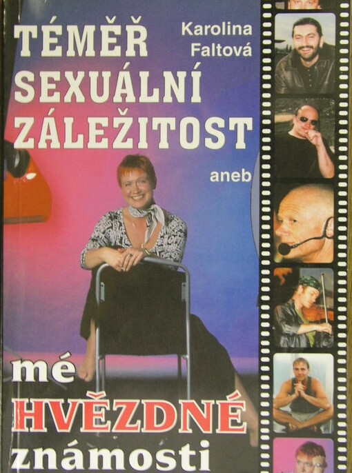 Téměř sexuální záležitost, aneb, Mé hvězdné známosti
