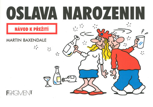 Oslava narozenin : návod k přežití