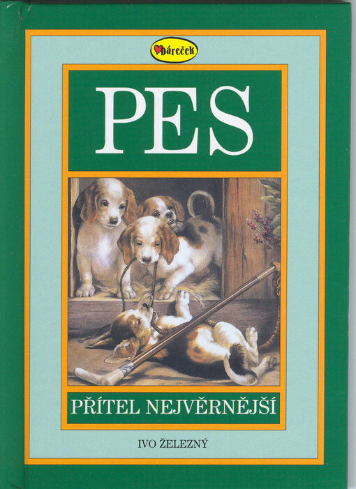 Pes : přítel nejvěrnější