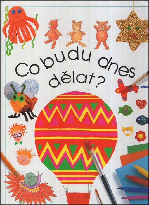 Co budu dnes dělat?, 1. české vyd.