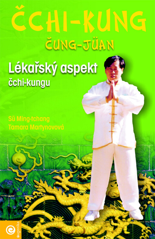 Čchi-kung čung-jüan : lékařský aspekt čchi-kungu