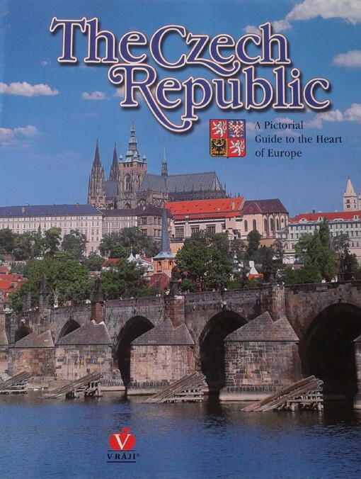 The Czech Republic : [a pictoral guide to the heart of Europe