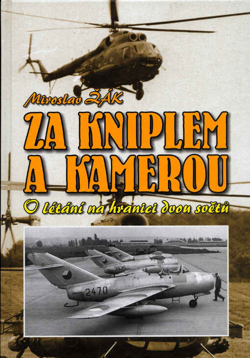 Za kniplem a kamerou : o létání na hranici dvou světů