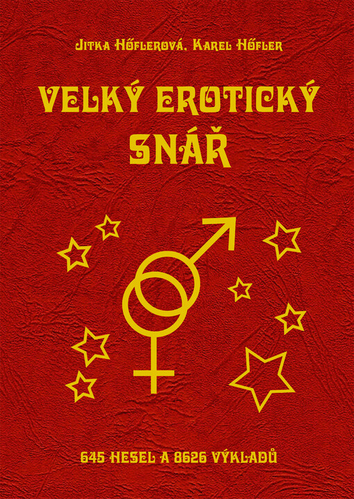 Velký erotický snář pro ženy a muže : 645 hesel a 8626 výkladů