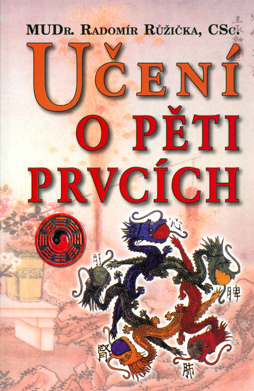 Učení o pěti prvcích: principy prevence, diagnostiky a léčby podle zákona pěti prvků