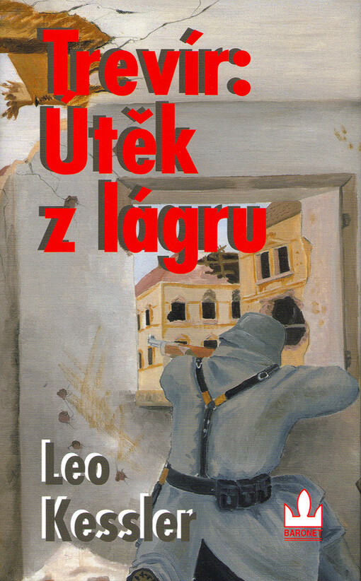 Trevír: útěk z lágru : z historie pluku SS Wotan