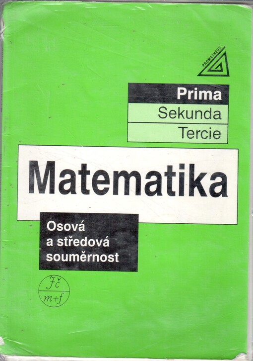 Matematika. Osová a středová souměrnost