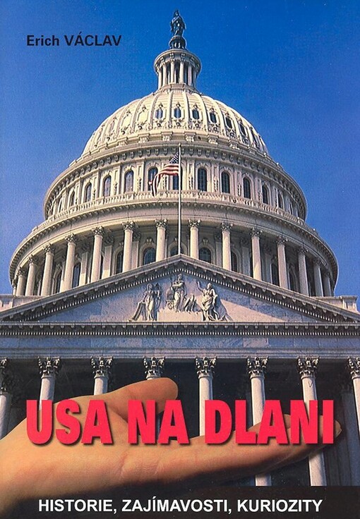 USA na dlani : historie, zajímavosti, kuriozity