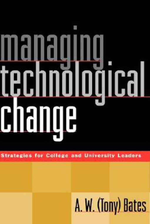 Managing technological change : strategies for college and university leaders