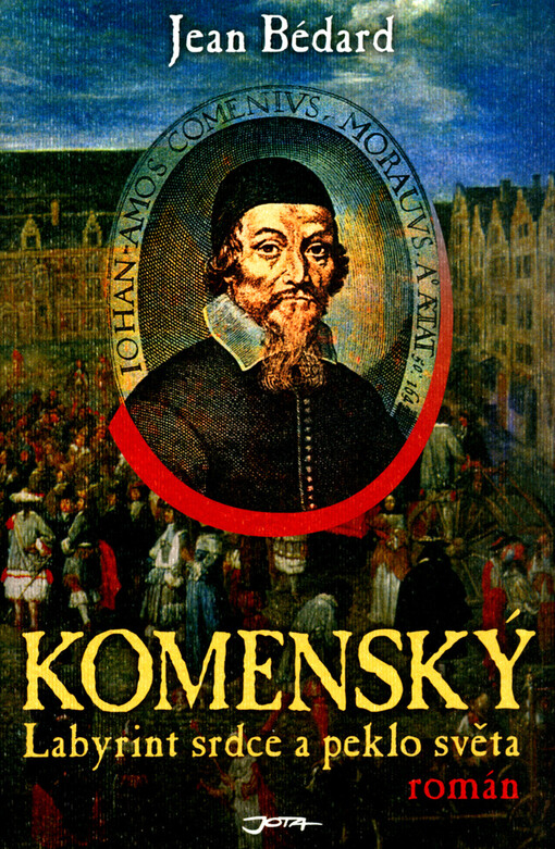 Komenský : labyrint srdce a peklo světa