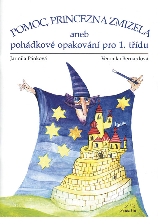 Pomoc, princezna zmizela, aneb, Pohádkové opakování pro 1. třídu