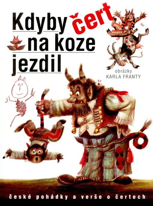Kdyby čert na koze jezdil: české pohádky a verše o čertech