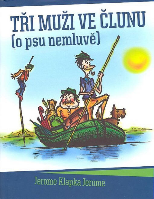 Tři muži ve člunu (o psu nemluvě)