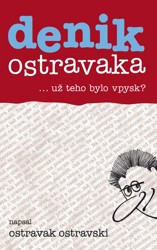 Denik Ostravaka : --už teho bylo vpysk?
