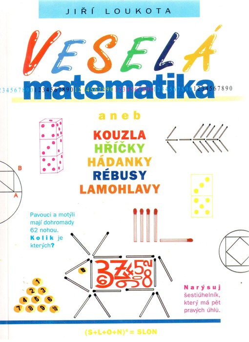 Veselá matematika, aneb, Kouzla, hříčky, hádanky, rébusy, lamohlavy