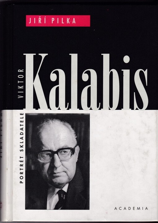 Viktor Kalabis : portrét skladatele