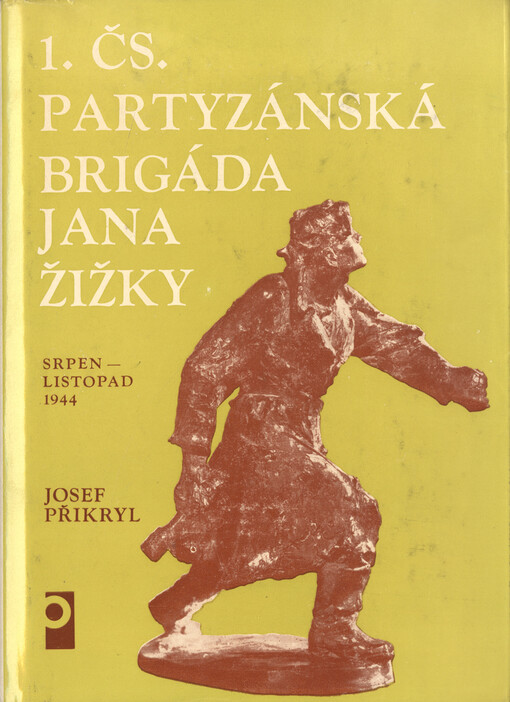 1. čs. partyzánská brigáda Jana Žižky: Srpen-listopad 1944