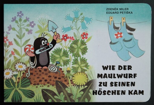 Wie der Maulwurf zu seinen Höschen kam