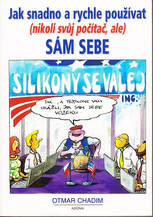 Jak snadno a rychle používat (nikoliv svůj počítač, ale) sám sebe