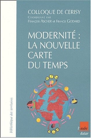 Modernité : la nouvelle carte du temps