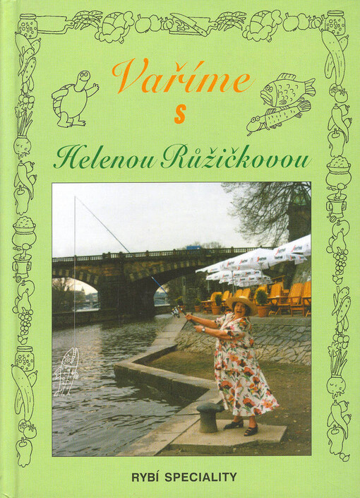 Vaříme s Helenou Růžičkovou: speciality ze sladkovodních a mořských ryb
