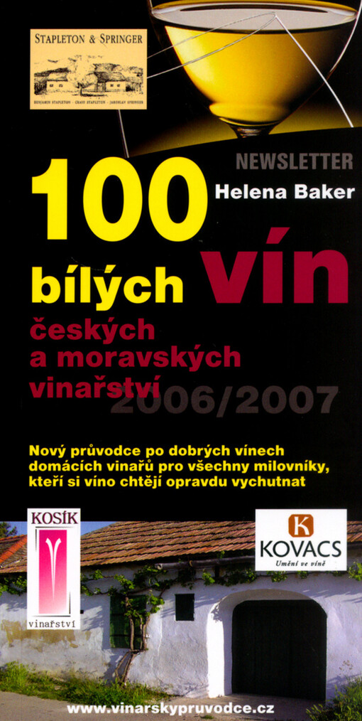 100 bílých vín českých a moravských vinařství 2006/2007 : nový průvodce po dobrých vínech domácích vinařů pro všechny milovníky, kteří si víno chtějí opravdu vychutnat