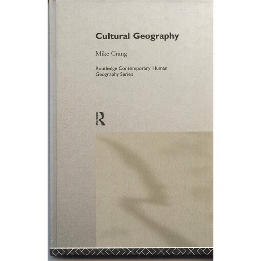 Cultural Geography (Routledge Contemporary Human Geography Series)
